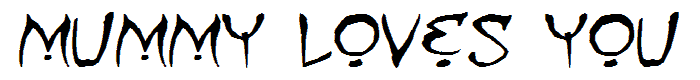 Mummy Loves You font
